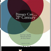 Primary Care for the 21st Century: Ensuring a Quality, Physician-led Team for Every Patient